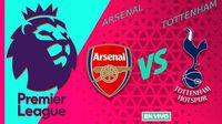 Arsenal vs Tottenham EN VIVO Premier League Jornada 21
