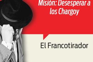 Misión: Desesperar a los Chargoy