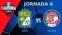 León vs Toluca ¿Dónde y a qué hora ver el partido de Jornada 6 del Clausura 2025?