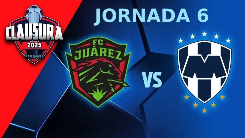 Juárez FC vs Monterrey: ¿Dónde ver Jornada 6 de la Liga MX?