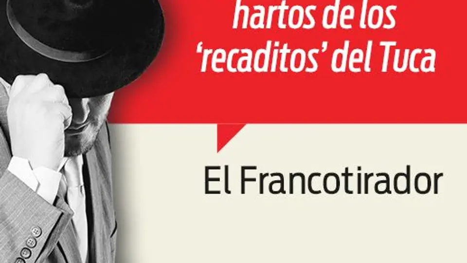Dicen que están hartos del Tuca