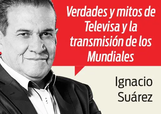 Verdades y mitos de Televisa y los derechos de TV del Mundial