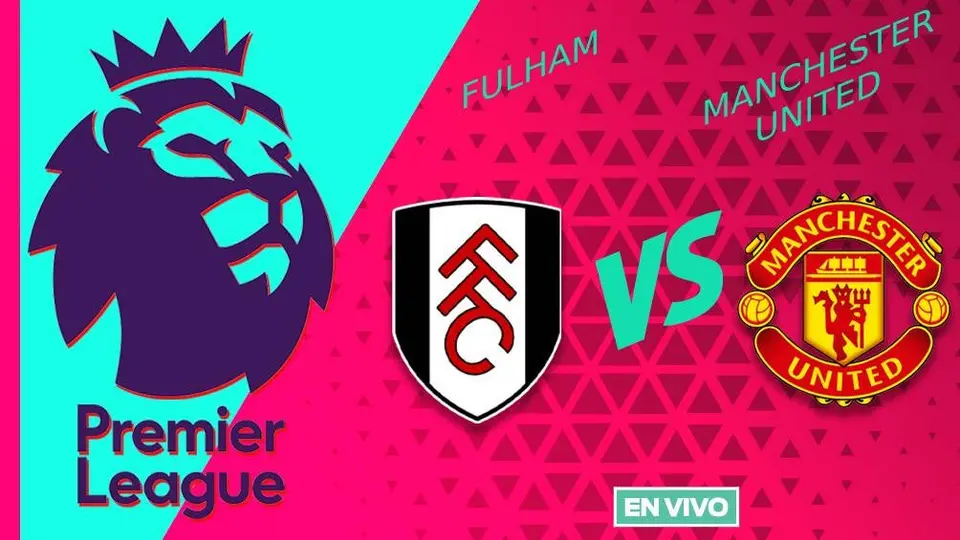 Fulham vs Manchester United EN VIVO Premier League Jornada 23