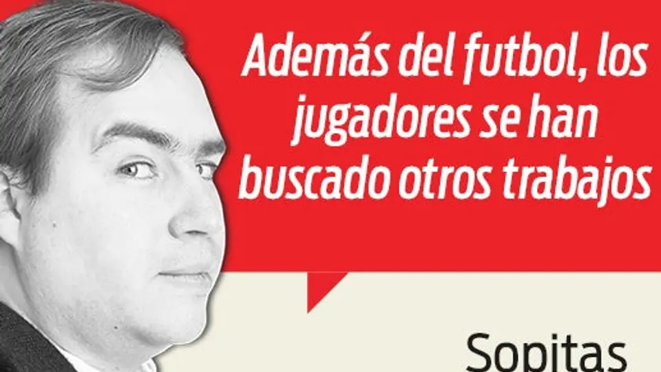 Las ‘otras’ chambas de los futbolistas