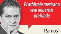 El arbitraje mexicano vive una crisis profunda