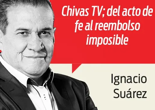 Chivas TV; del acto de fe al reembolso imposible