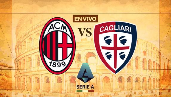 AC Milan vs Cagliari ¿Dónde y cuándo ver el partido de la Serie A?