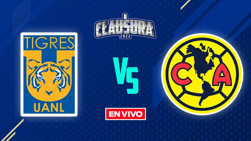 Tigres vs América Liga MX EN VIVO: Jornada 16 Clausura 2022
