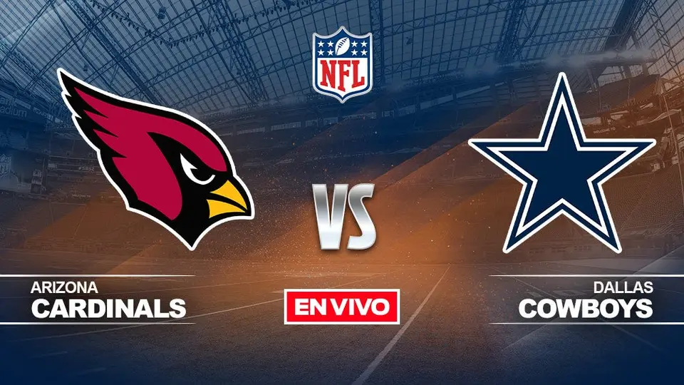 Arizona Cardinals vs Dallas Cowboys NFL EN VIVO Semana 17