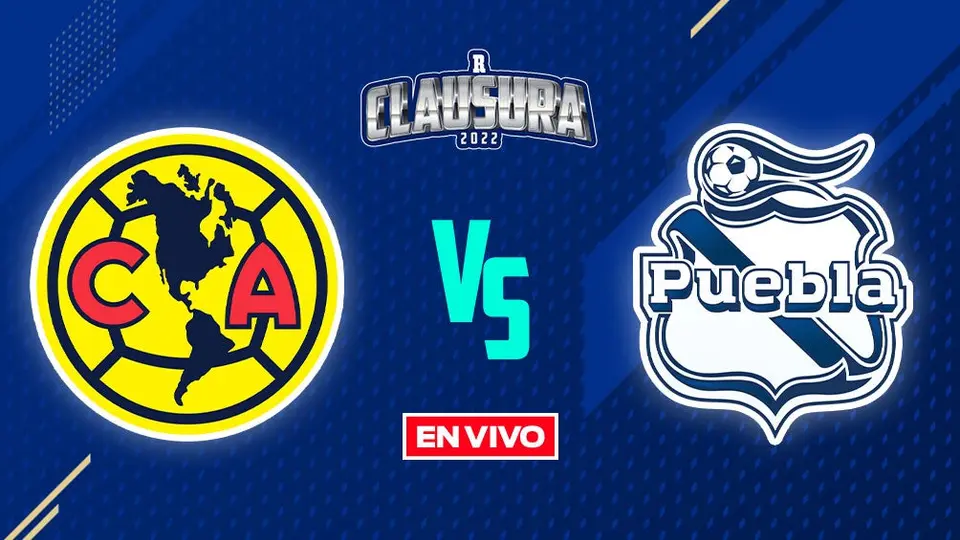 América vs Puebla Liga MX EN VIVO Cuartos de Final Vuelta Clausura 2022