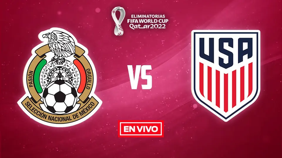 México vs Estados Unidos Eliminatorias Qatar 2022 EN VIVO Octagonal Final Concacaf