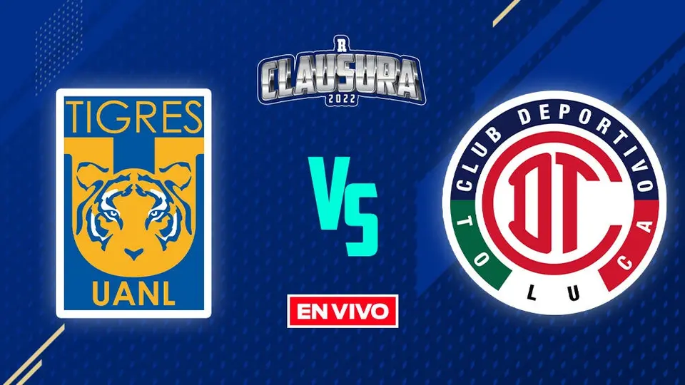 Tigres vs Toluca Liga MX EN VIVO Jornada 14 Clausura 2022