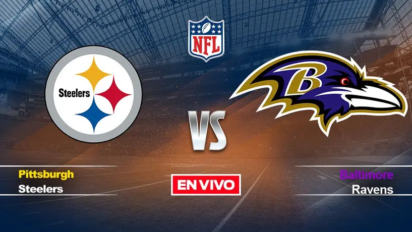 Pittsburgh Steelers vs Baltimore Ravens NFL EN VIVO Semana 18