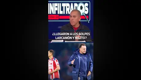 TODO SOBRE EL PLEITO ENTRE NICOLÁS LARCAMÓN Y GABRIEL MILITO EN EL CRUZ AZUL VS CHIVAS