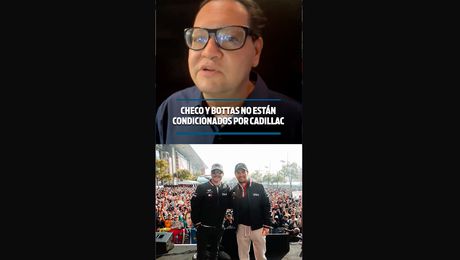 CHECO Y BOTTAS NO ESTÁN CONDICIONADOS POR CADILLAC