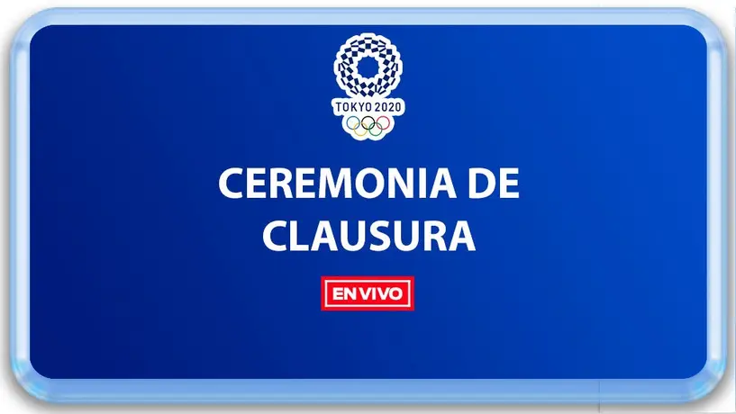 Ceremonia de Clausura Tokio 2020: EN VIVO Juegos Olímpicos