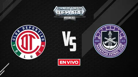 Toluca vs Mazatlán Liga MX EN VIVO: Apertura 2021 Jornada 5