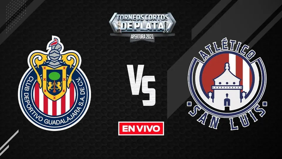 Chivas vs Atlético de San Luis Liga MX EN VIVO: Apertura 2021 Jornada 1