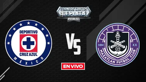 Cruz Azul vs Mazatlán FC Liga MX EN VIVO: Apertura 2021 Jornada 1
