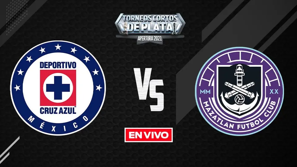 Cruz Azul vs Mazatlán FC Liga MX EN VIVO: Apertura 2021 Jornada 1