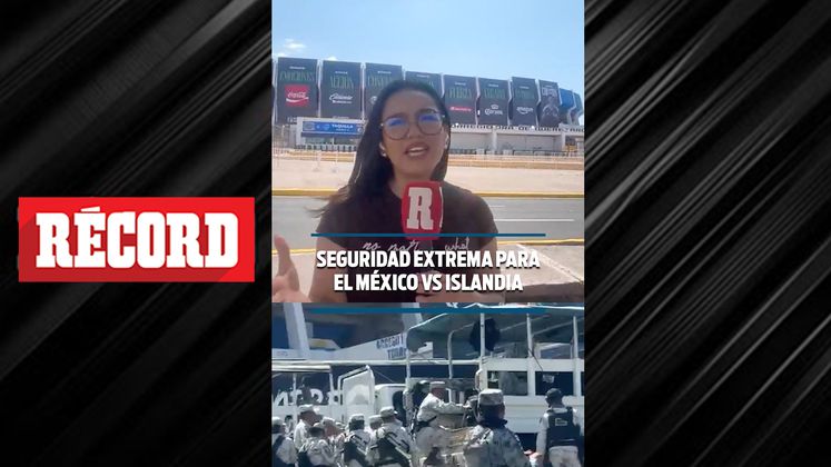 SEGURIDAD EXTREMA PARA EL MÉXICO VS ISLANDIA
