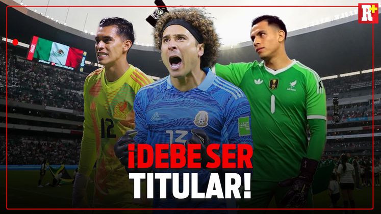 OCHOA debe de ser el TITULAR en el MUNDIAL