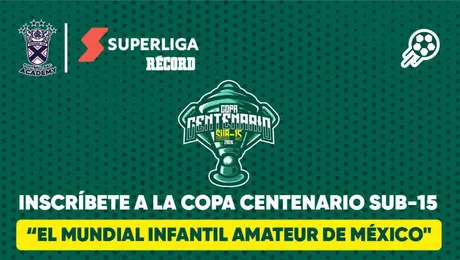 Nace la Copa Centenario Sub 15 en el Reforma Athletic Club, apoyada por RÉCORD