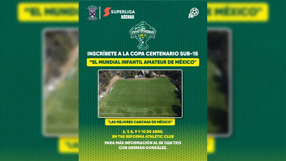Copa Centenario Sub 15 en el Reforma Athletic Club, apoyada por RÉCORD