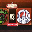 Juárez vs Atlético de San Luis Liga MX Clausura 2026 Jornada 17