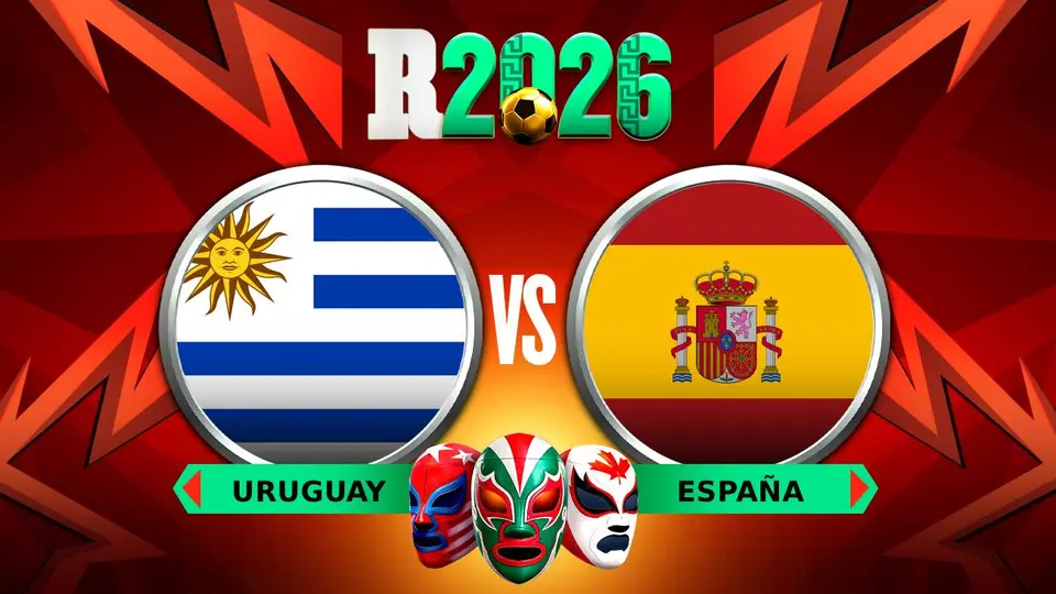 Uruguay vs España ¿Dónde y cuándo ver EN VIVO el Mundial 2026?