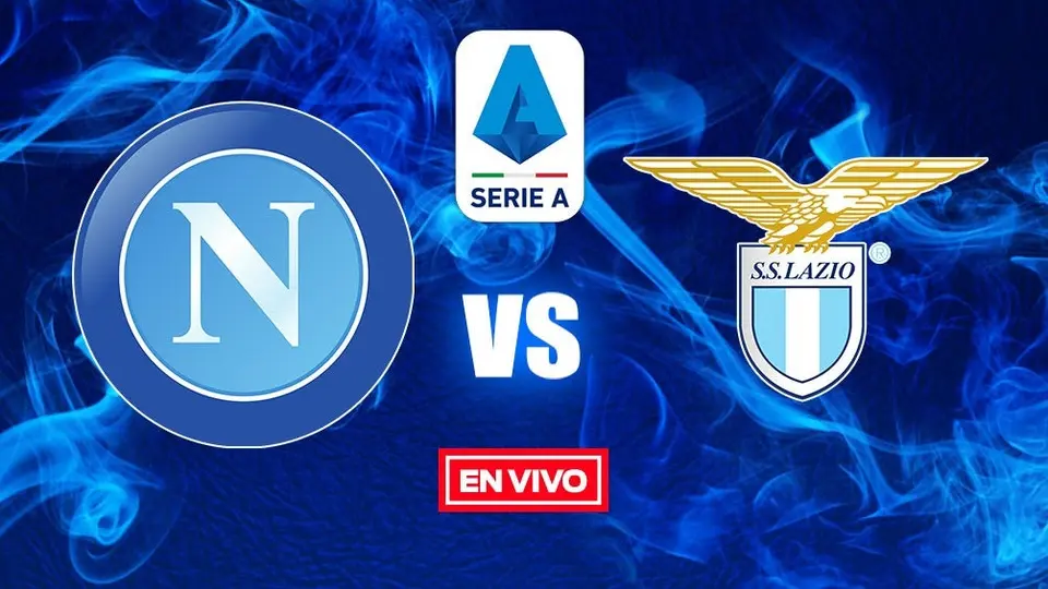 Serie A EN VIVO: Napoli vs Lazio Jornada 38