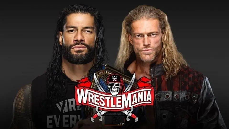 Wrestlemania 37: Edge y Roman Reigns protagonizarán el magno evento de la WWE
