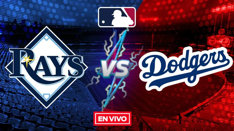 Serie Mundial EN VIVO: Tampa Bay Rays vs Los Angeles Dodgers Juego 6