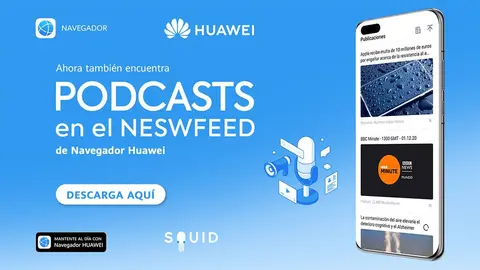 Navegador Huawei añadió podcasts y videos a su newsfeed