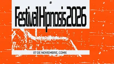 Festival Hipnosis 2026 en CDMX: fecha, cartel completo y precios de boletos