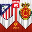 Atlético de Madrid vs Mallorca EN VIVO LaLiga Jornada 21