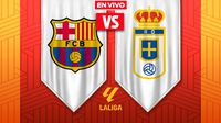 Barcelona vs Real Oviedo EN VIVO LaLiga Jornada 21