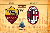Roma vs AC MIlan EN VIVO Serie A Jornada 22
