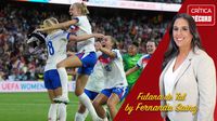 La final que lo cambió todo: cuando el futbol femenino conquistó el corazón de Europa y el mundo