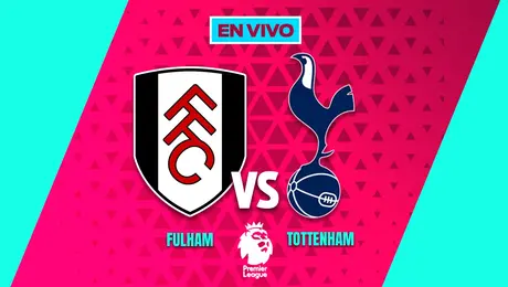 Fulham vs Tottenham Premier League Jornada 28