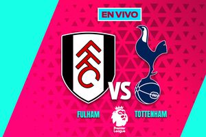 EN VIVO Y EN DIRECTO: FULHAM VS TOTTENHAM