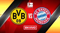 EN VIVO Y EN DIRECTO: BORUSSIA DORTMUND VS BAYERN MUNICH