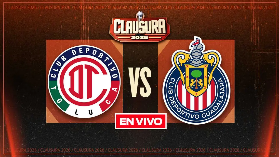 Toluca vs Chivas Liga MX Clausura 2026 Jornada 8