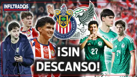 ¡ESTÁN QUEMANDO A CHIVAS! SIN DESCANSOS por LIGA MX y SELECCIÓN MEXICANA