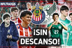 ¡ESTÁN QUEMANDO A CHIVAS! SIN DESCANSOS por LIGA MX y SELECCIÓN MEXICANA