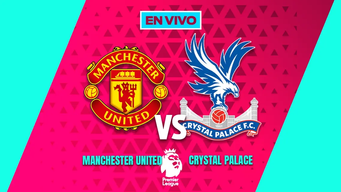 Manchester United vs Crystal Palace Premier League Jornada 28