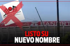 ¡ADIÓS AL ESTADIO AZTECA! Listo su NUEVO NOMBRE