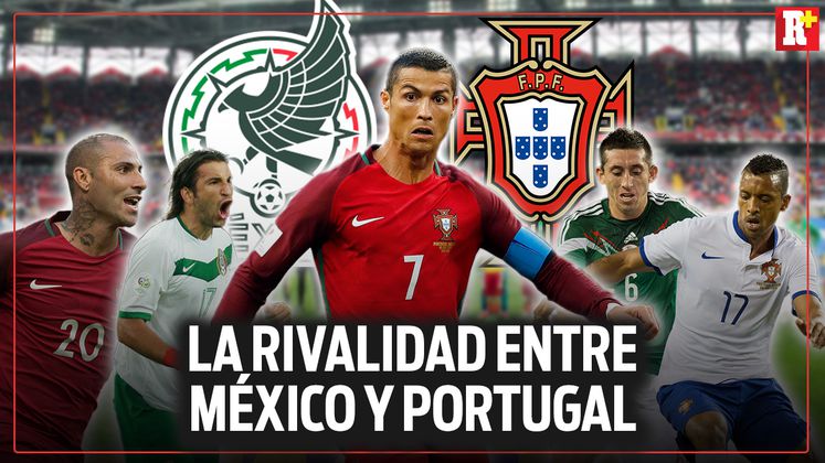 La Histórica Rivalidad Entre México Y Portugal