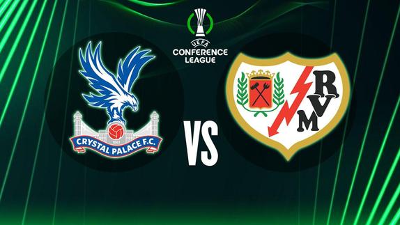 Crystal Palace vs Rayo Vallecano: ¿Cuándo y dónde ver la Final de la Conference League 2025-26?