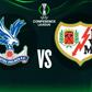 Crystal Palace vs Rayo Vallecano: ¿Cuándo y dónde ver la Final de la Conference League 2025-26?